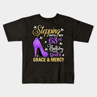 Stepping Into My 63rd Birthday With God's Grace & Mercy Bday Kids T-Shirt